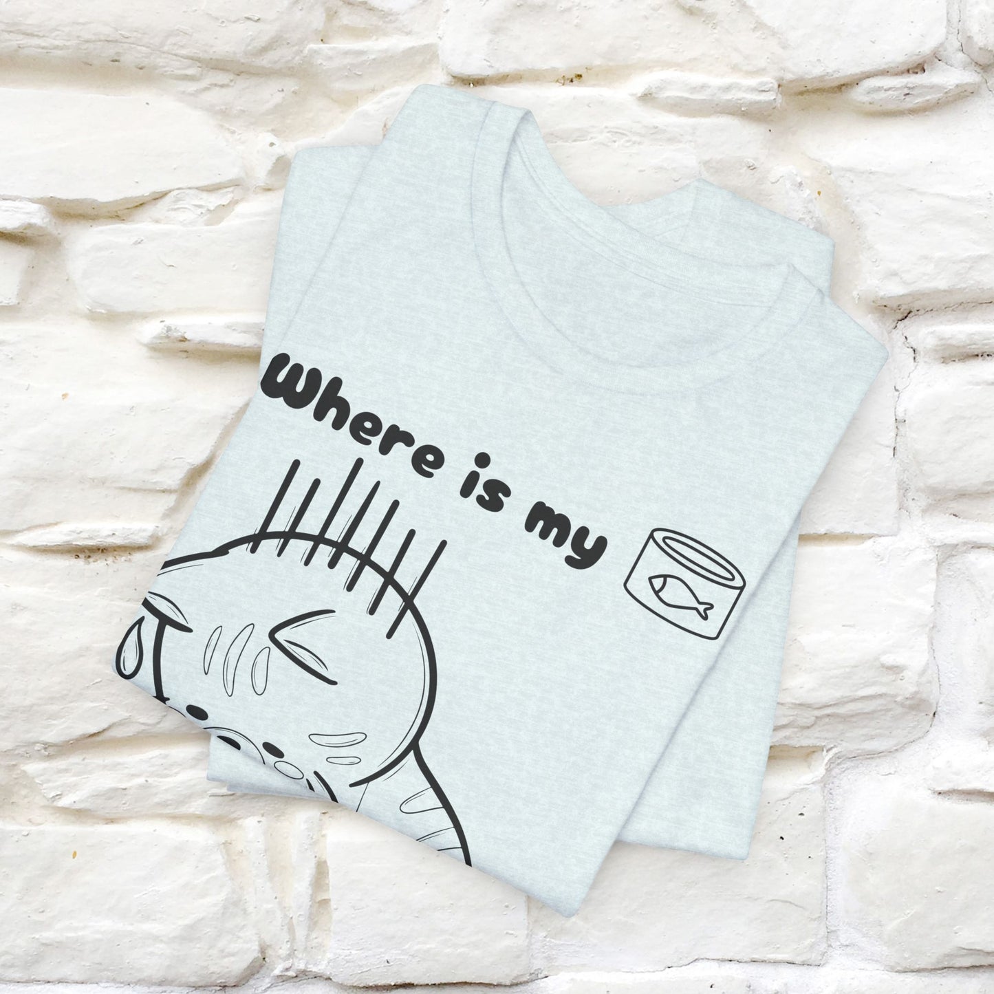 "Where Is My Tuna?" Funny Cat T-Shirt for Men & Women | 100% Cotton* 🐾