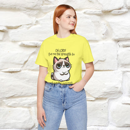 ''Oh Lord! Give Me Strength to ...'' Cat T-Shirt |  | Nunu&Miao Studio