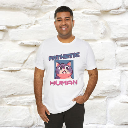 ''Pathetic Human'' | Funny Cat T-Shirt | Nunu&Miao Studio
