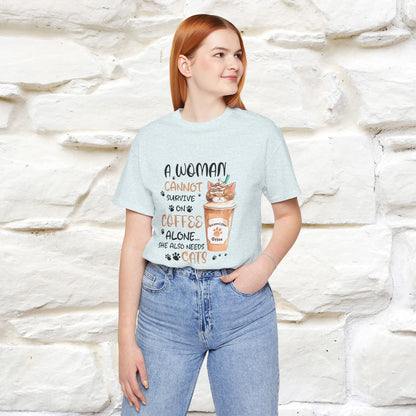 "A Woman Cannot Survive On Coffee Alone... She Also Needs Cats" Cute Cat T-Shirt for Women | 100% Cotton* 🐾