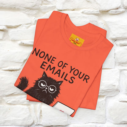 "None Of Your Emails Are Finding Me Well'' |Cat T-Shirt | Nunu&Miao Studio