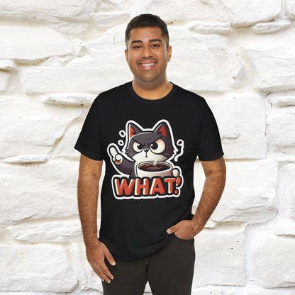 "What" Cat T-Shirt for Men & Women | 100% Cotton* | Cattitude Tee