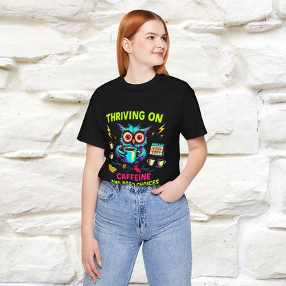 ''Thriving On Caffeine And Poor Choices''|  Sarcastic Cat T-Shirt | Nunu&Miao Studio