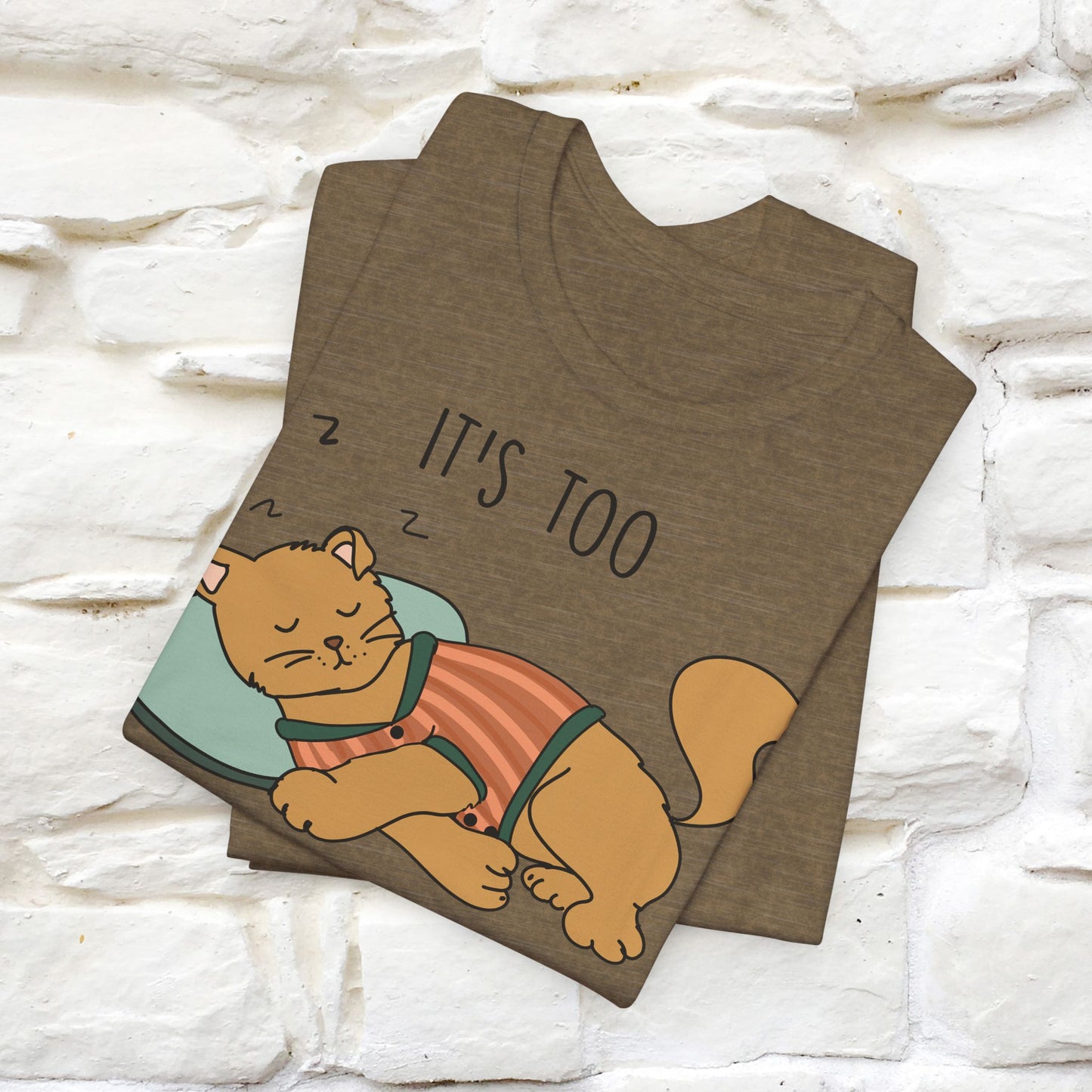 It’s Too Peopley Outside Cat T-Shirt for Men & Women | 100% Cotton* Funny Tee