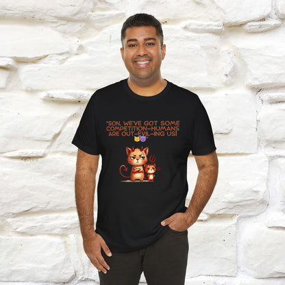 "Humans Are Out-Evil-Ing Us." Cat  T-shirt |Nunu&Miao Studio