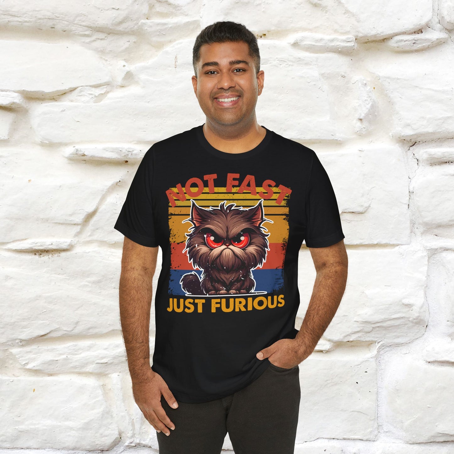 Not Fast, Just Furious T-Shirt for Men & Women | 100% Cotton*