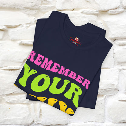 "Remember Your Why" Inspirational T-Shirt for Men & Women | 100% Cotton*