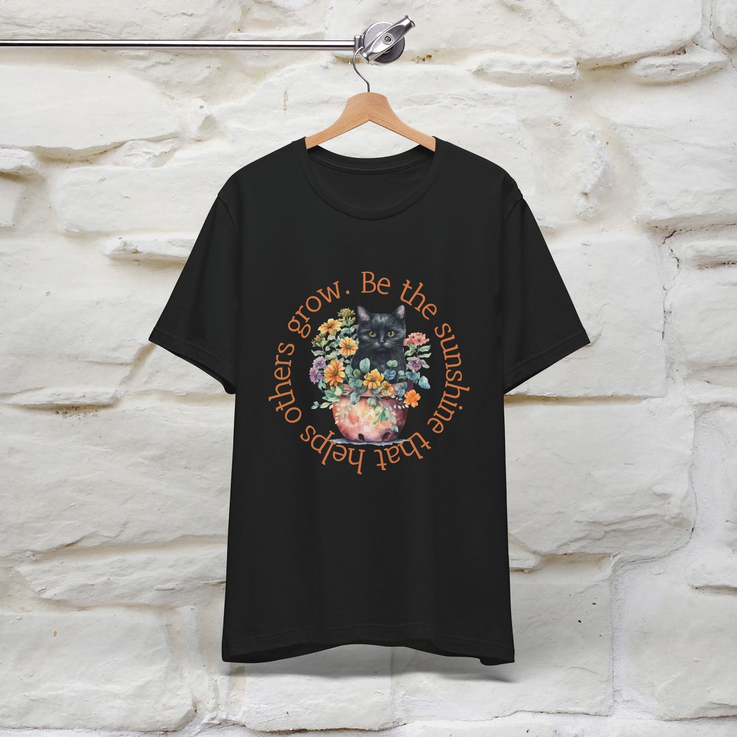 Be the Sunshine That Helps Others Grow - Cat T-Shirt for Men & Women | 100% Cotton*| Spread Positivity in Style