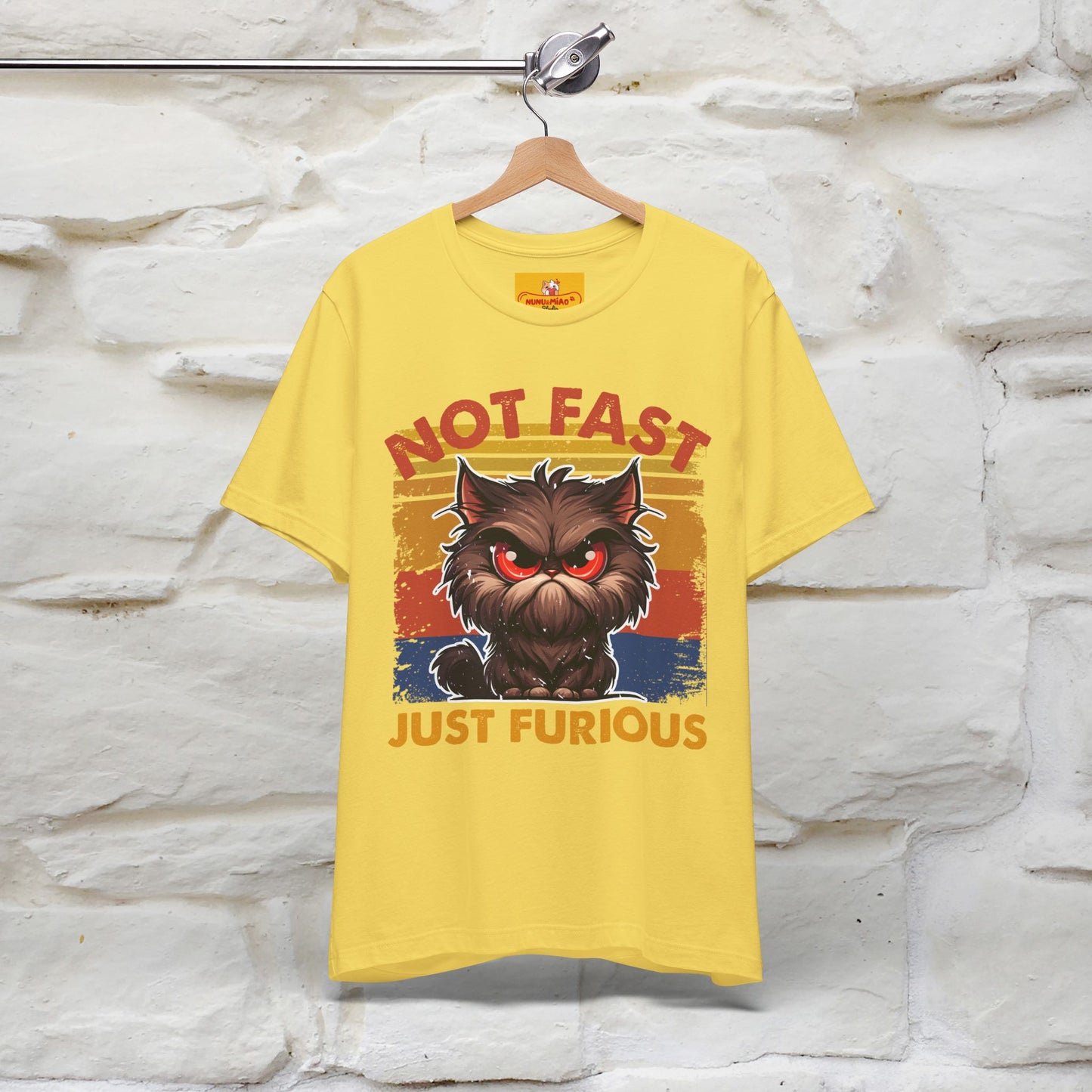 Not Fast, Just Furious |  Sarcastic Cat T-Shirt | Nunu&Miao Studio