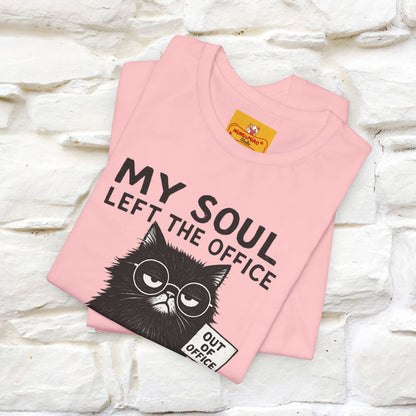 "My Soul Left The Office..." |Funny Cat T-Shirt | Nunu&Miao Studio