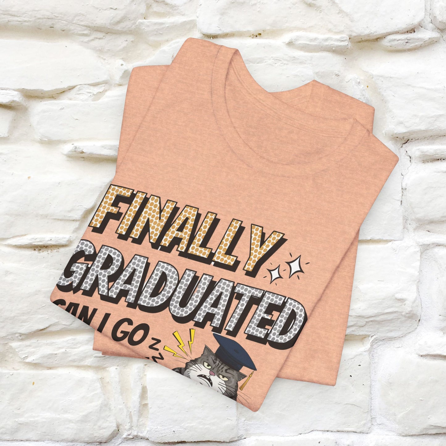 "Finally Graduated, Can I Go Back to Bed Now?" Funny Cat Graduation T-Shirt for Men & Women | 100% Cotton* | Graduation T-Shirts