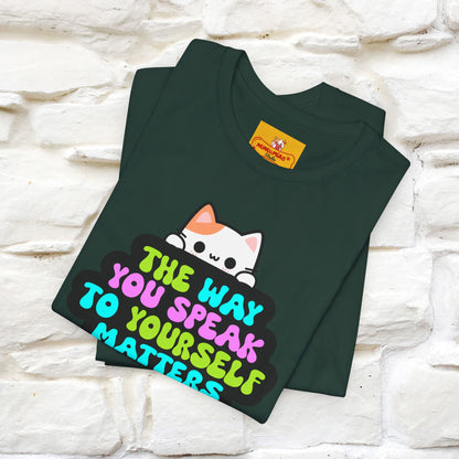 "Il modo in cui parli con te stesso è importante" T-shirt per uomo e donna | 100% cotone*