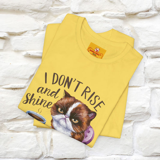 I Don’t Rise and Shine, I Caffeinate ....| Funny Cat T-Shirt| Nunu&Miao Studio - Nunu&Miao Studio