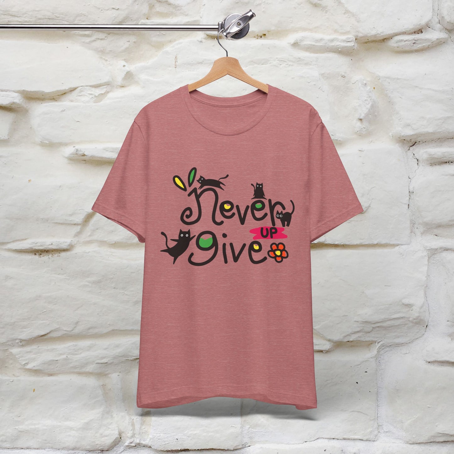 "Never Give Up" Cat T-Shirt for Men & Women | 100% Cotton* | Motivational Tee