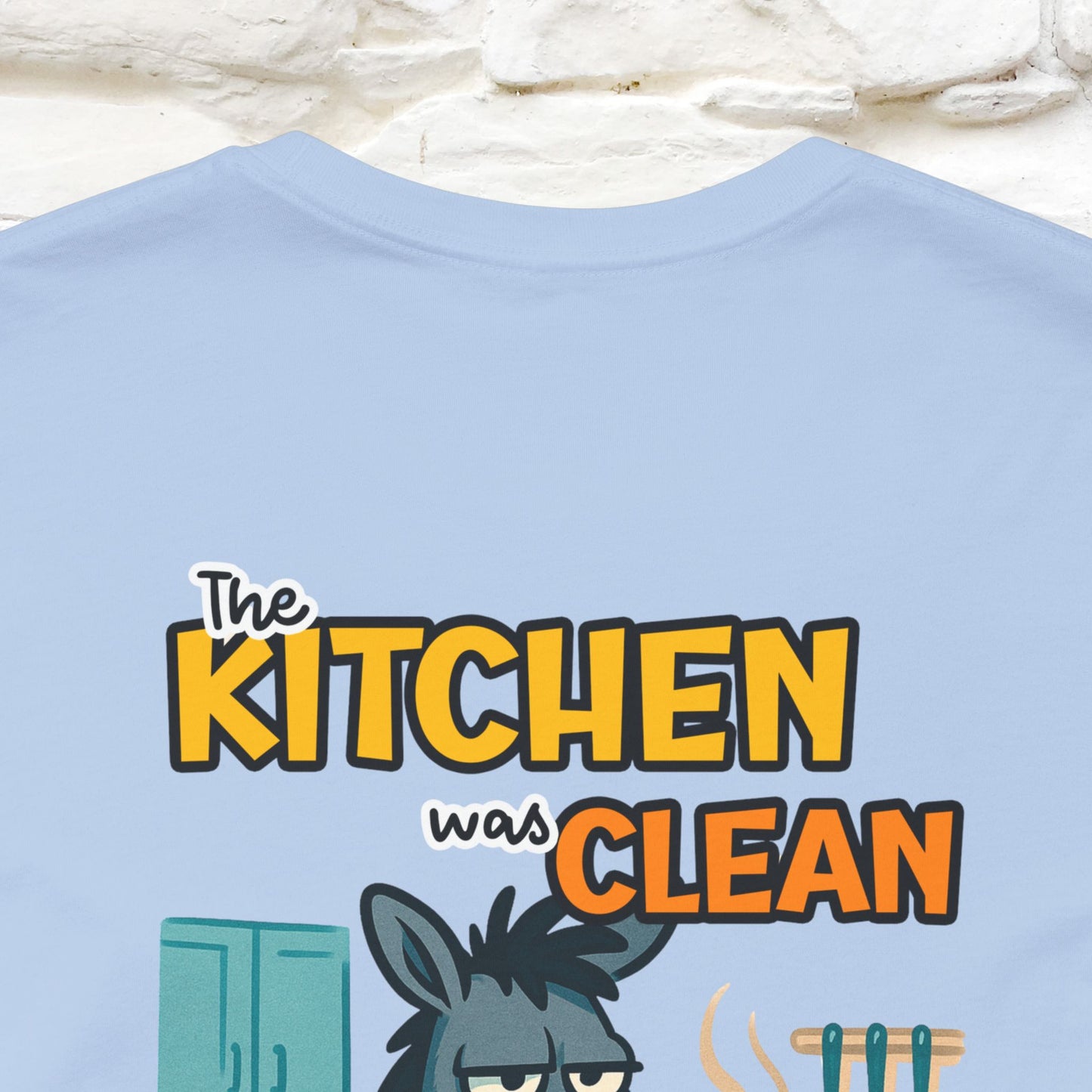 "The Kitchen Was Clean... " |Funny T-Shirt | Nunu&Miao Studio