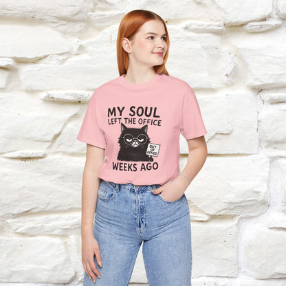 "My Soul Left The Office..." |Funny Cat T-Shirt | Nunu&Miao Studio