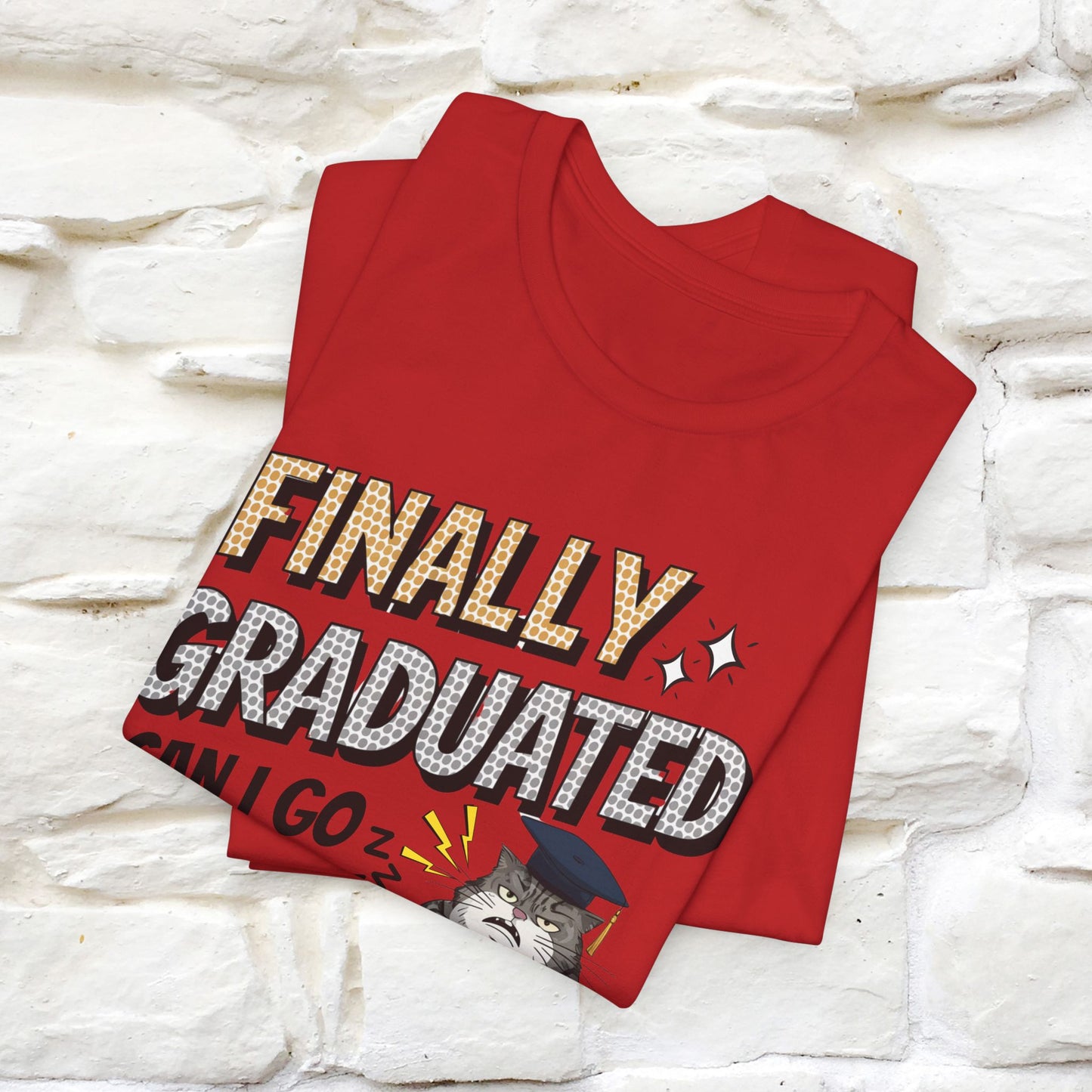 "Finally Graduated, Can I Go Back to Bed Now?" Funny Cat Graduation T-Shirt for Men & Women | 100% Cotton* | Graduation T-Shirts