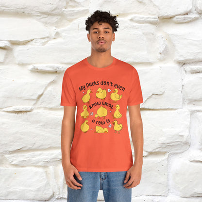 "My Duck Don't Even Know What A Row Is" Funny T-shirt |Nunu&Miao Studio