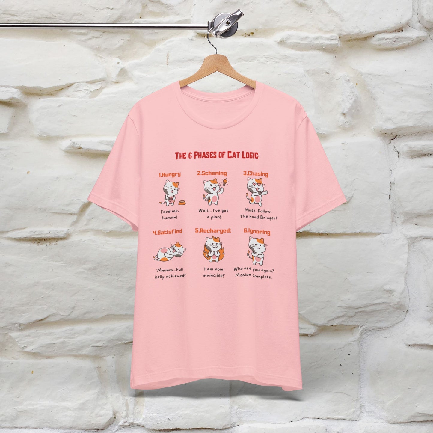 "The 6 Phases of Cat Logic" Hilarious Cat T-Shirt for Men & Women | 100% Cotton*