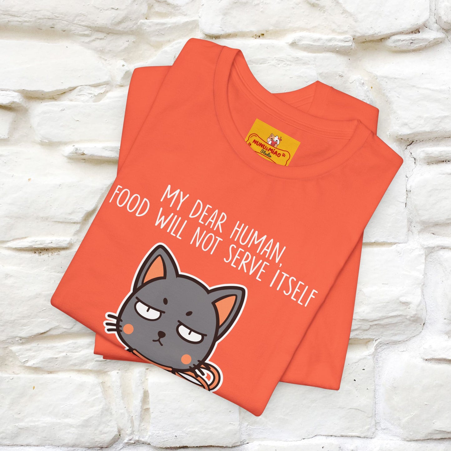 "Dear Human, Food Will Not Serve Itself" |Cat T-Shirt | Nunu&Miao Studio