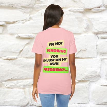 "I'm Not Ignoring You. I'm Just  .. " Cat T-Shirt | Front & Back Design | Nunu&Miao Studio