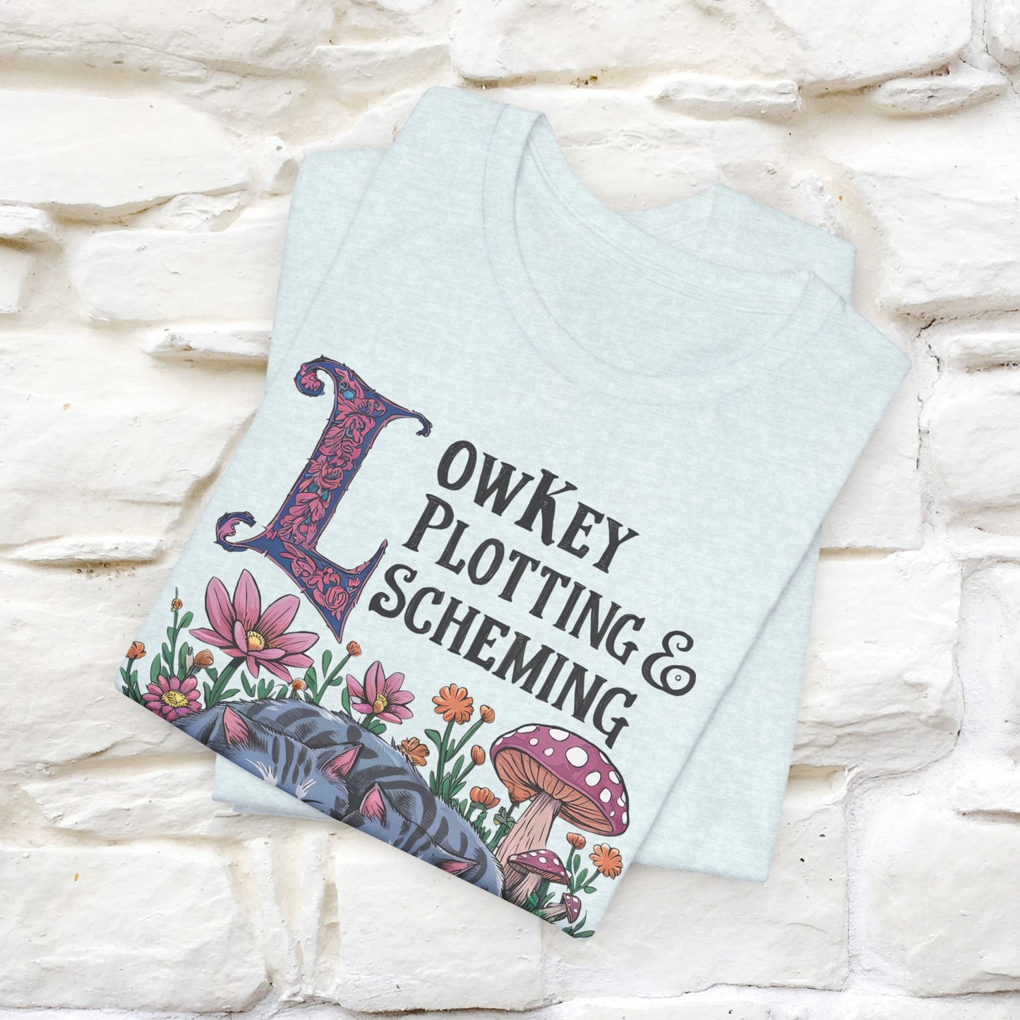 "Lowkey Plotting And Scheming" T-Shirt for Men and Women | 100% Cotton*