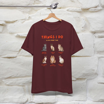 ''Things Humans Do In Their Spare Time"  Cat T-Shirt for Men & Women | 100% Cotton* | Funny & Cozy Vibes for Cat Lovers