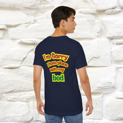 "I Am Sorry I Have Plans With My Bed" |  Cat T-Shirt | Front & Back Design | Nunu&Miao Studio