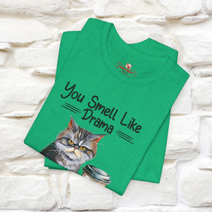 You Smell Like Drama and a Headache" Cat T-Shirt for Men & Women | 100% Cotton*