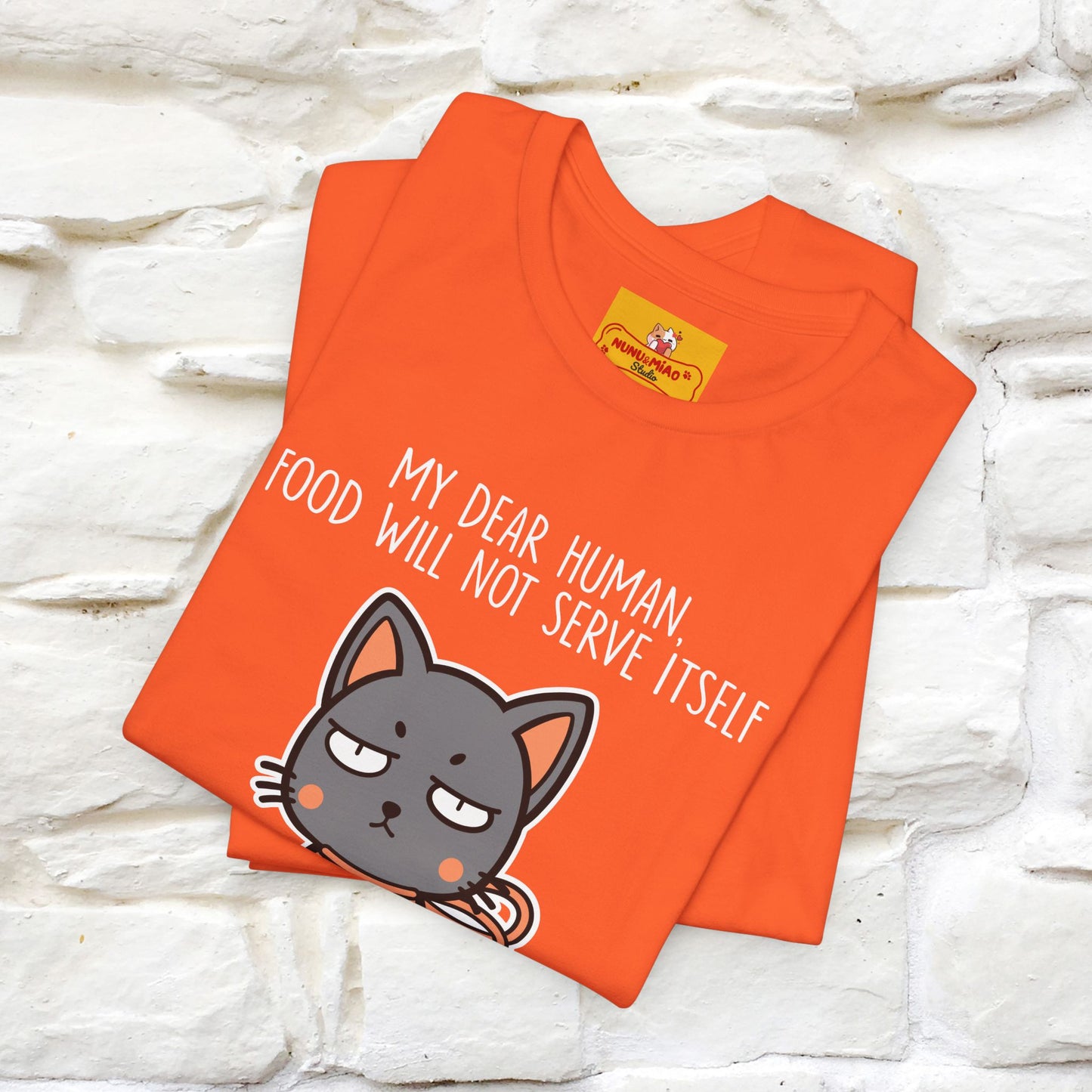 "Dear Human, Food Will Not Serve Itself" |Cat T-Shirt | Nunu&Miao Studio