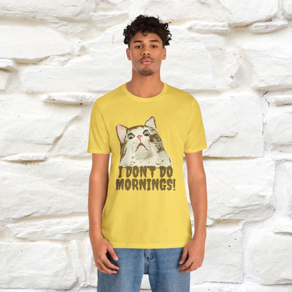 ''I Don't Do Mornings''  Cat T-shirt | Cat T-Shirt | Nunu&Miao Studio