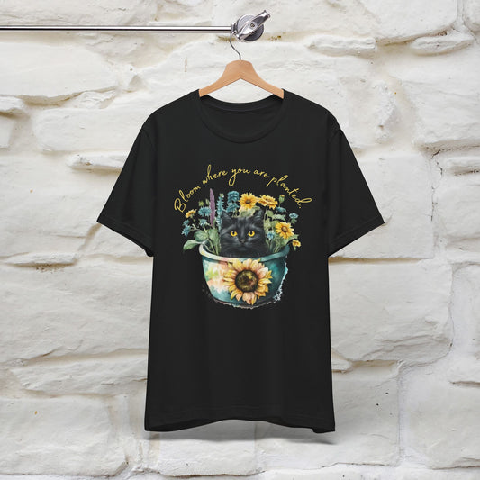 "Bloom Where You Are Planted" Cat T-Shirt for Men & Women | 100% Cotton* | Inspirational Tee