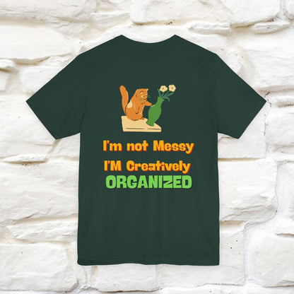 "I'm Not Messy .. " Cat T-Shirt | Front & Back Design | Nunu&Miao Studio