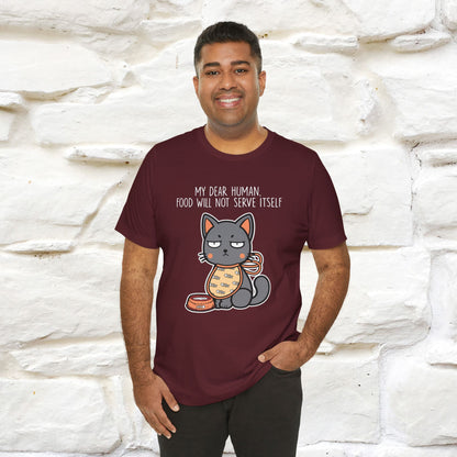 "Dear Human, Food Will Not Serve Itself" Funny Cat T-Shirt for Men & Women | 100% Cotton* 🐾