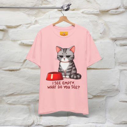 "I See Empty. What Do You See"  | Cat T-Shirt | Nunu&Miao Studio