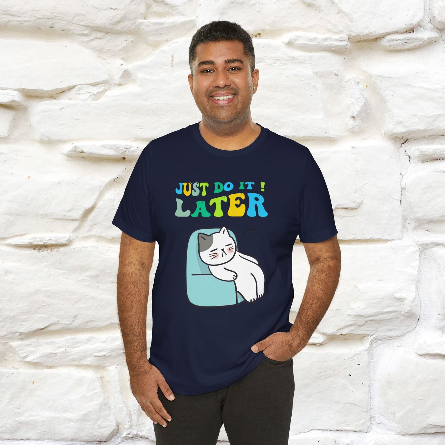 Just Do It Later Cat T-Shirt for Men & Women | 100% Cotton* Funny & Relaxed Tee