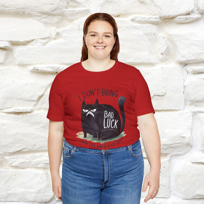 I Don’t Bring Bad Luck, Your Life Was Already Sh... Cat T-Shirt | Nunu^Miao Studio
