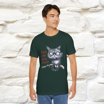 "Another Human, Another Problem" Funny Cat T-Shirt for Men & Women | 100% Cotton* 🐾