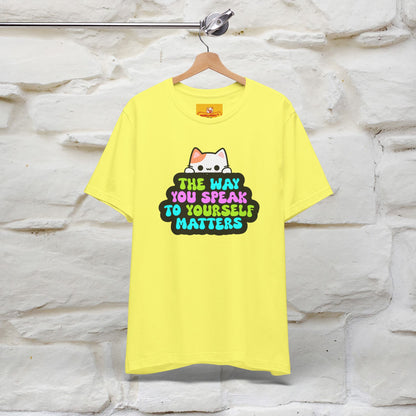 "Il modo in cui parli con te stesso è importante" T-shirt per uomo e donna | 100% cotone*
