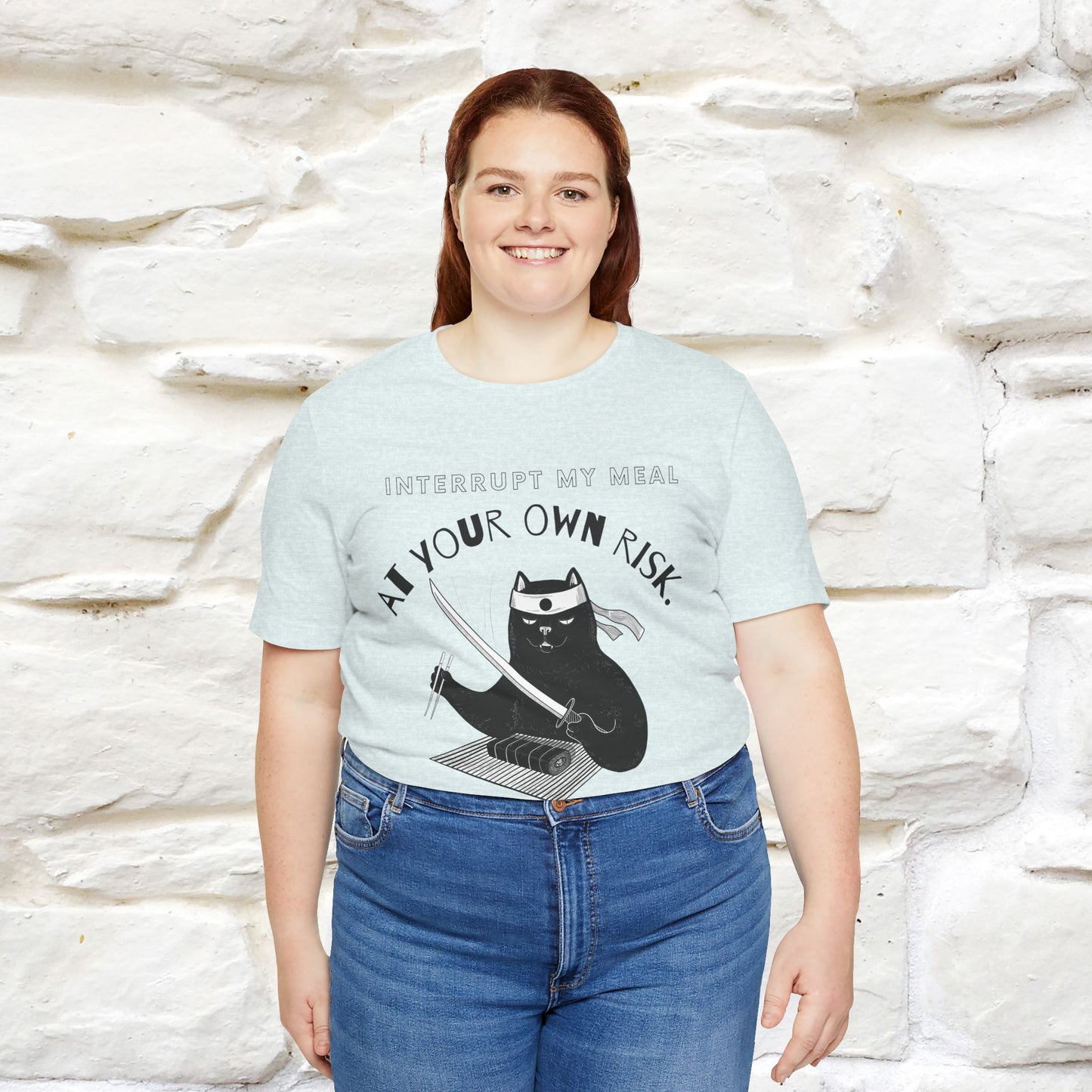 "Interrupt My Meal At Your Own Risk" Cat T-shirt for Men & Women | 100% Cotton*