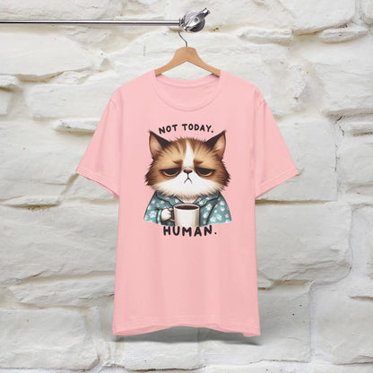 ''Not Today Human'' Cat  T-shirt for Women 100% Cotton* - Nunu&Miao Studio