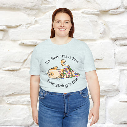 I'm Fine. This Is Fine, Everything's Fine | Cattitude Cat Christmas Shirt for Men & Women | 100% Cotton*