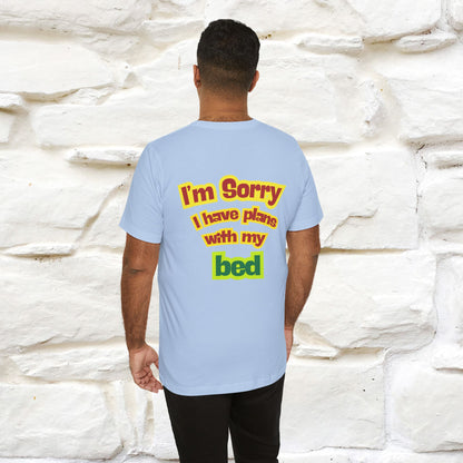 "I Am Sorry I Have Plans With My Bed" |  Cat T-Shirt | Front & Back Design | Nunu&Miao Studio