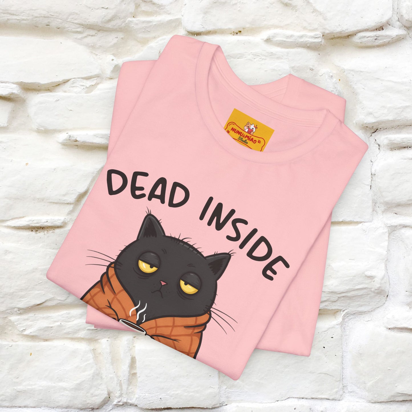 "Dead Inside But Caffeinated" |Funny T-Shirt | Nunu&Miao Studio