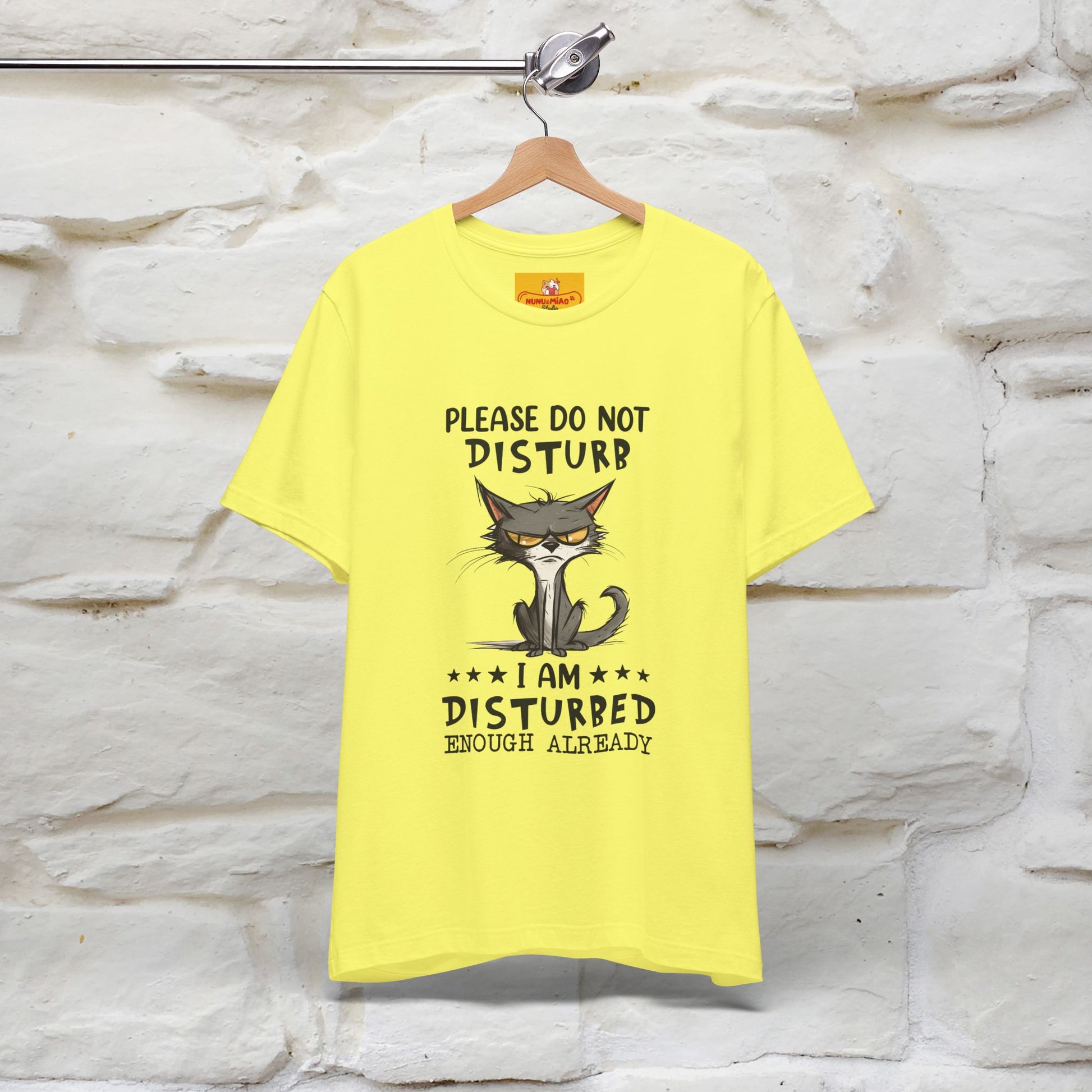 ''Please Do Not Disturb, I’m Already Disturbed Enough''| Cat T-Shirt |Nunu&Miao Studio - Nunu&Miao Studio