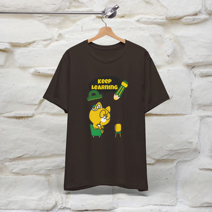 "Keep Learning T-Shirt for Men & Women | 100% Cotton*