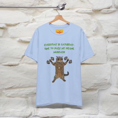 "Everyday Is Caturday – Flex My Feline Muscle"| Funny Cat T-Shirt  |Nunu&Miao Sudio