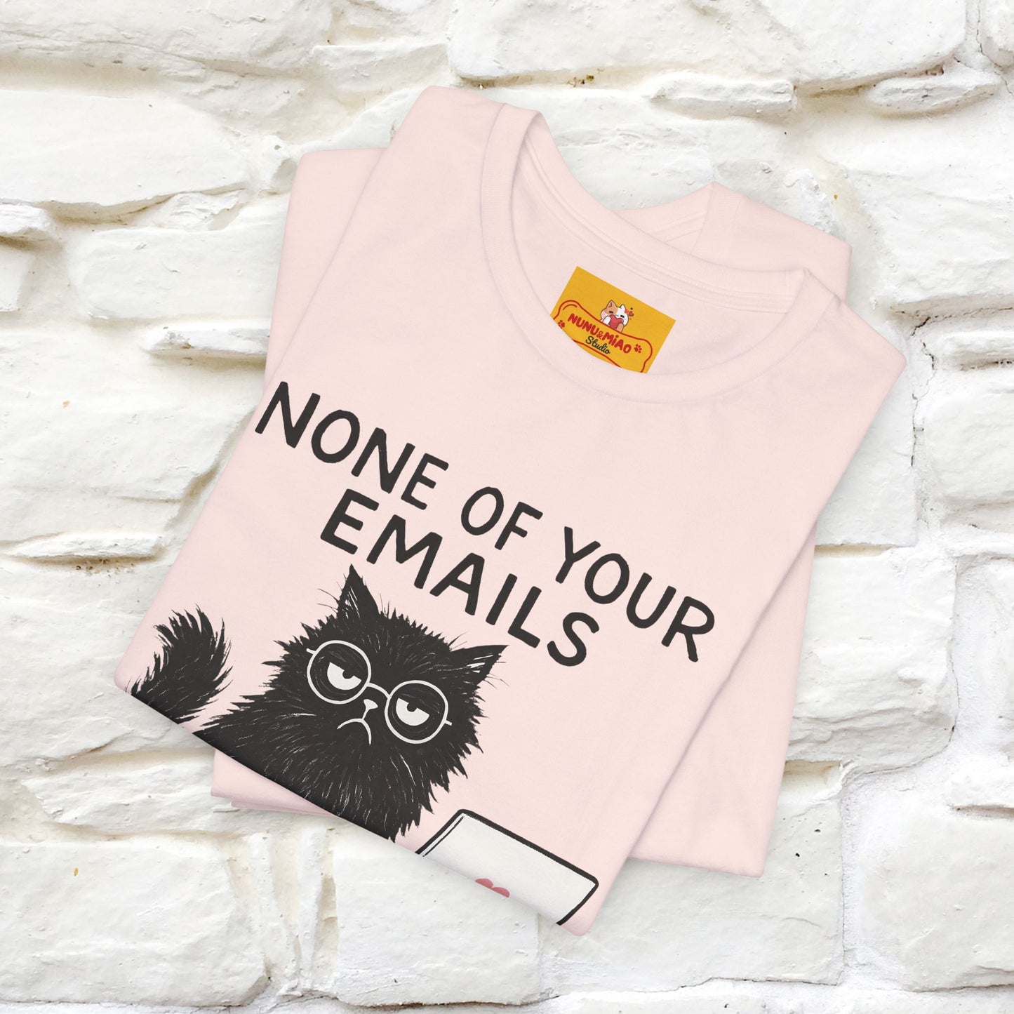 "None Of Your Emails Are Finding Me Well'' |Cat T-Shirt | Nunu&Miao Studio