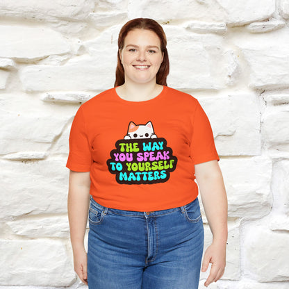 "Il modo in cui parli con te stesso è importante" T-shirt per uomo e donna | 100% cotone*