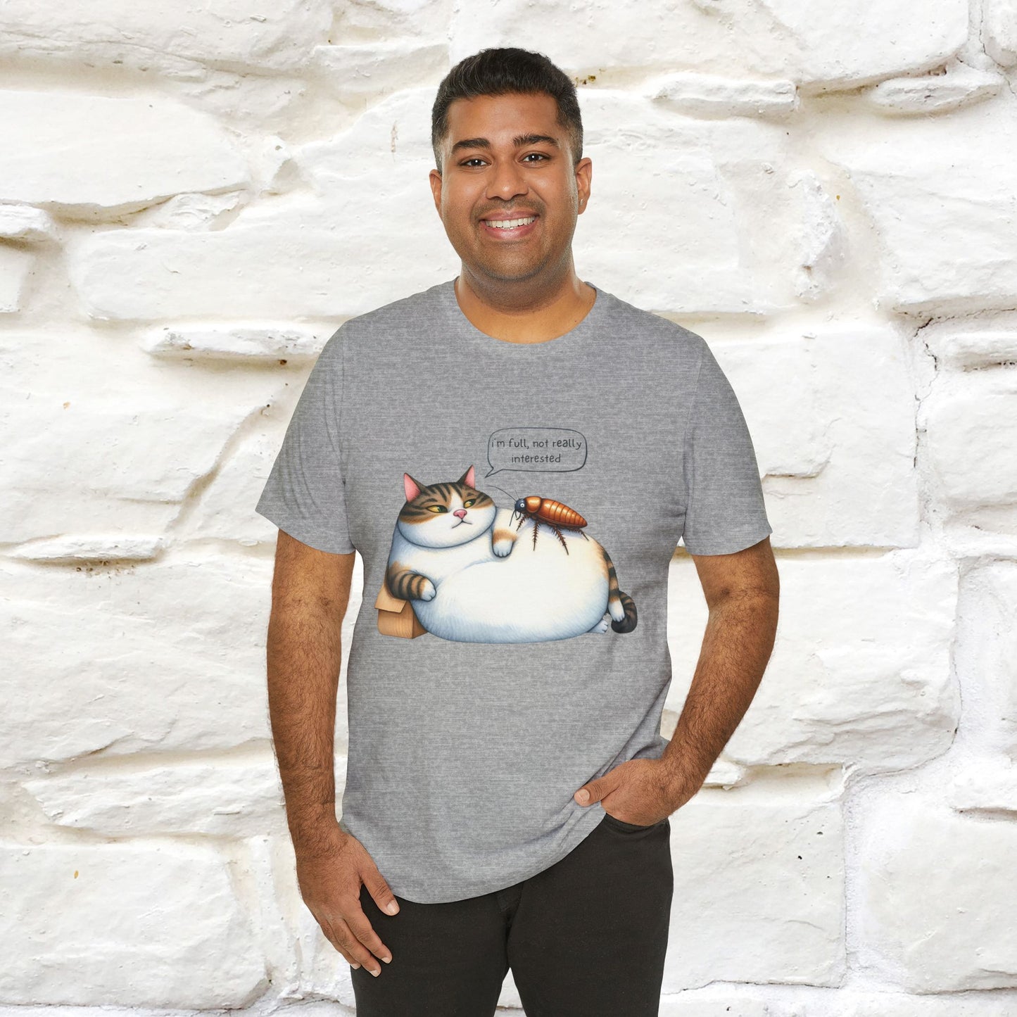 "I Am Full, Not Really Interested: Funny Cat T-Shirt for Men & Women | 100% Cotton* - Nunu&Miao Studio